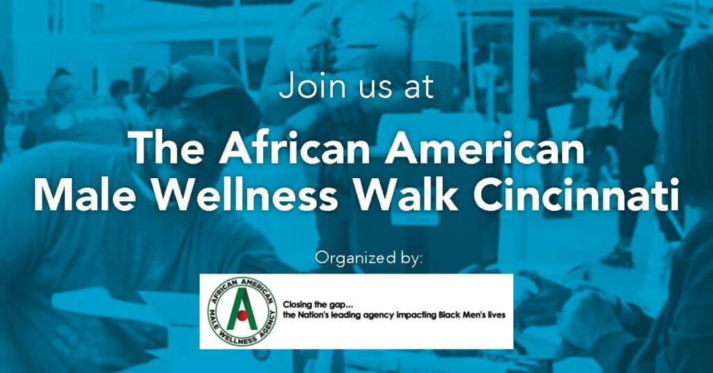 Join us at The African American Male Wellness Walk Cincinnati